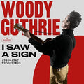 Guthrie,woody - I Saw A Sign: 1940-1947 Recordings - Music CD