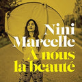 Marcelle,nini - A Nous La Beaute - Music CD