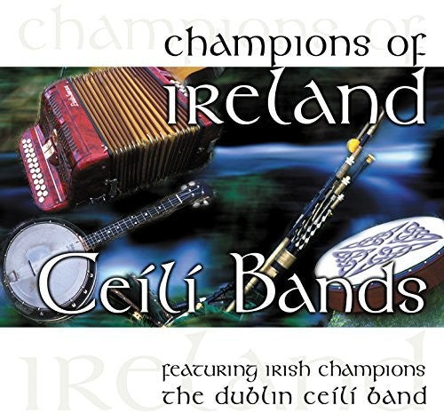 Dublin Ceili Band - Champions Of Ireland: Ceili Bands - Music CD