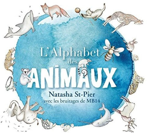 St-pier,natasha - L' Alphabet Des Animaux - Music CD
