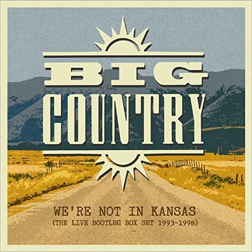 Big Country - We're Not In Kansas: Live Bootleg Box Set 93-98 - Music CD