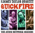 Taylor,james Quartet - Quick Fire: The Audio Network Sessions - Music CD