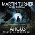 Turner,martin (ex-wishbone Ash) - Argus Through The Looking Glass - Music CD