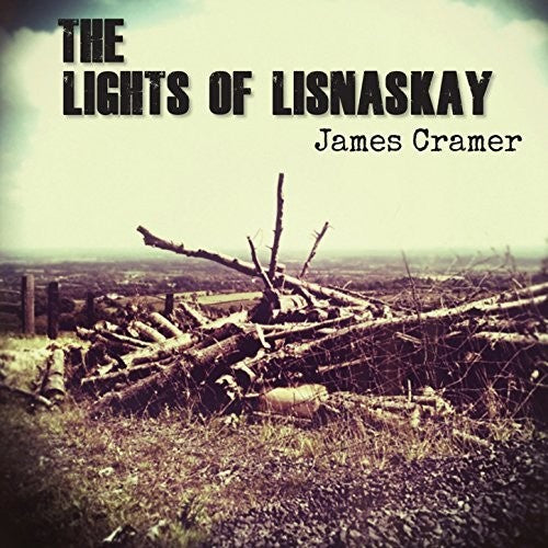 Cramer,james - Lights Of Lisnaskay - Music CD