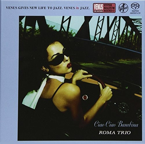 Roma Trio - Ciao Ciao Bambina - Super Audio CD