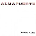 Almafuerte - A Fondo Blanco - Vinyl Record