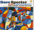 Specter,dave - Blues From The Inside Out - Music CD