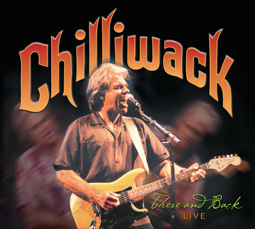 Chilliwack - There & Back Live - Music CD