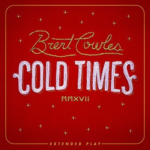 Cowles,brent - Cold Times - Vinyl Record