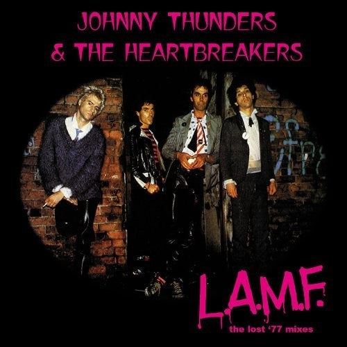 Johnny Thunders & Heartbreakers - L.a.m.f.: The Lost '77 Mixes