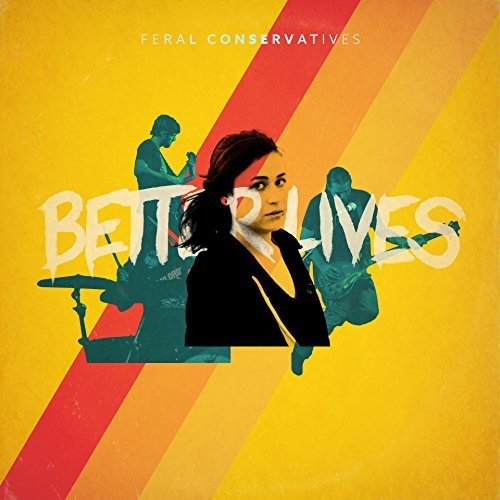 Feral Conservatives - Better Lives - Vinyl Record