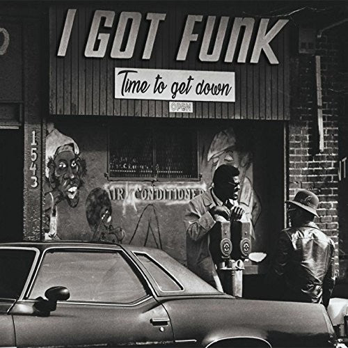 I Got Funk: Time To Get Down / Various - I Got Funk: Time To Get Down / Various - Vinyl Record