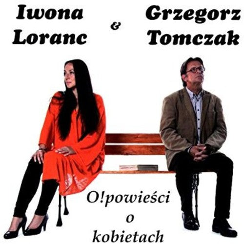 Loranc,iwona / Tomczak,grzegorz - Opowiesci O Kobietach - Music CD