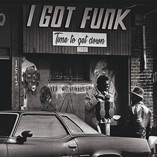 I Got Funk: Time To Get Down / Various - I Got Funk: Time To Get Down / Various - Music CD