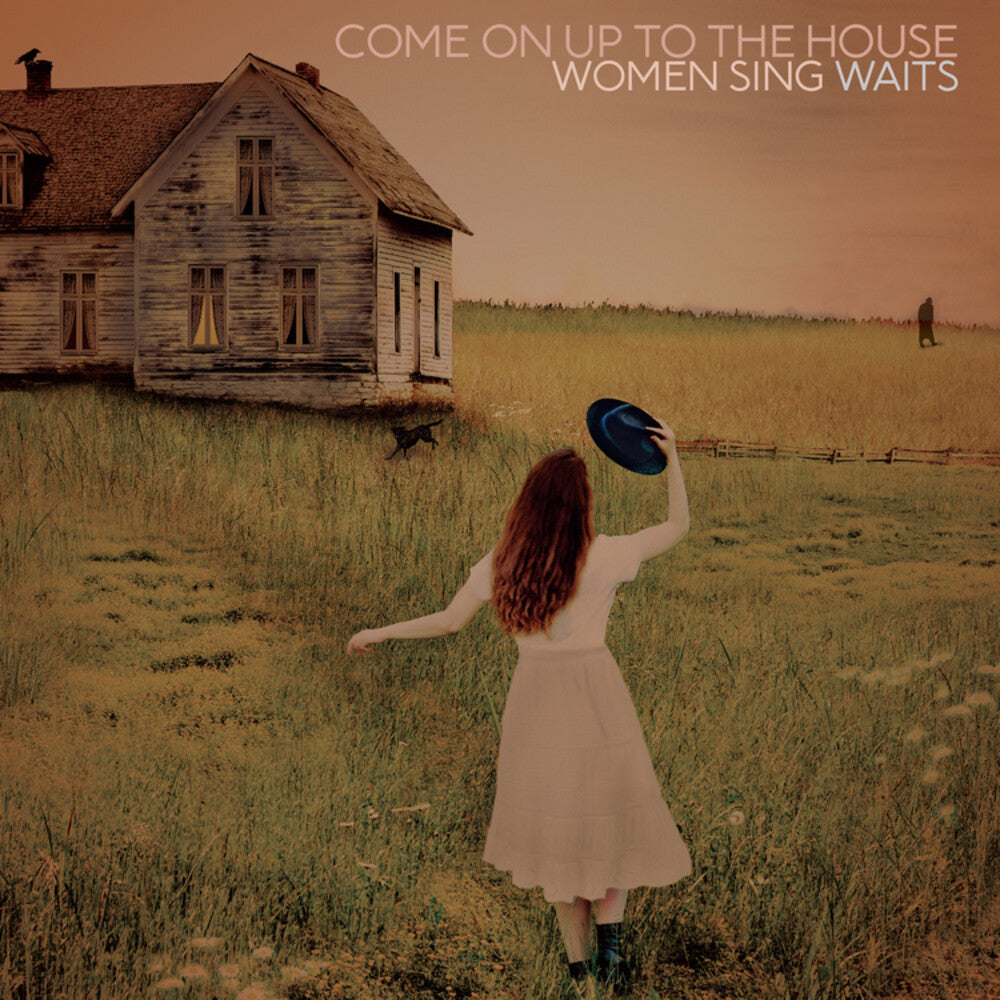 Come On Up To The House: Women Sing Waits [LP] Vinyl Record