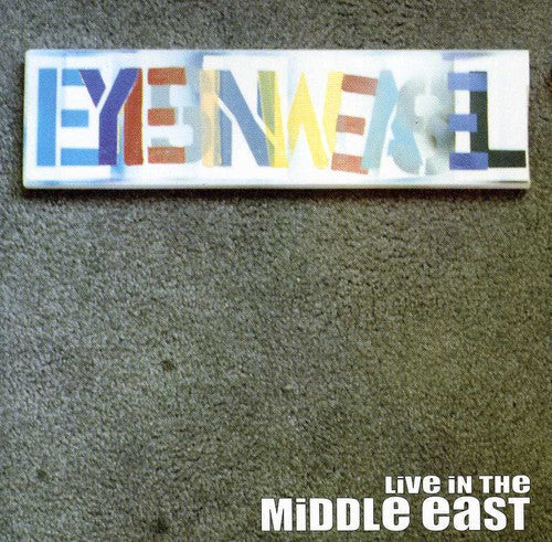 Eyesinweasel - Live In The Middle East - Music CD