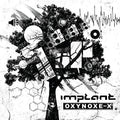 Implant - Oxynoxe-x - Music CD