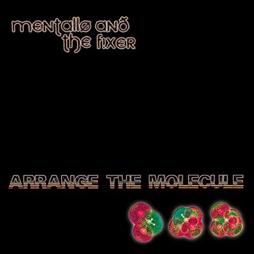 Mentallo & Fixer - Arrange The Molecule - Music CD