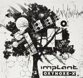 Implant - Oxynoxe-x - Music CD
