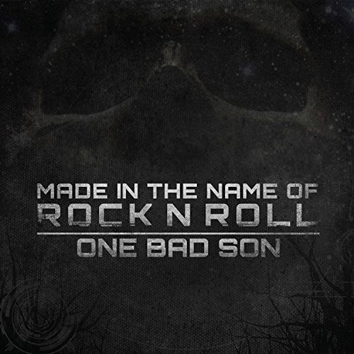 One Bad Son - Made In The Name Of Rock N Roll - Music CD