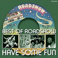 Best Of Roadshow: Have Some Fun / Various - Best Of Roadshow: Have Some Fun / Various - Music CD