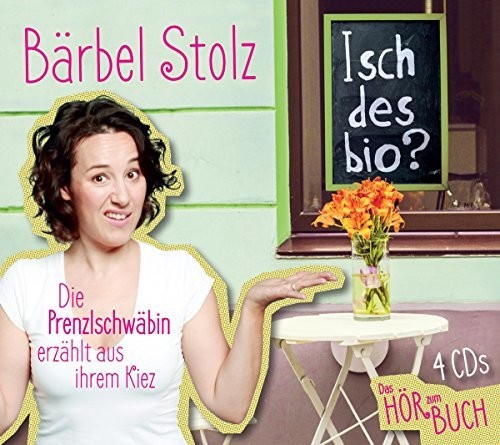 Stolz,barbel - Isch Des Bio: Die Prenzlschwabin Erzahlt - Music CD
