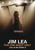 Lea,jim - For One Night Only: Live At The Robin 2 - DVD