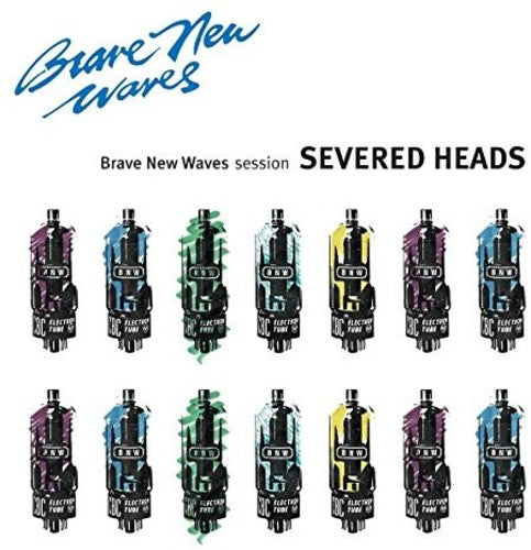 Severed Heads - Brave New Waves Session - Music CD