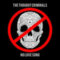 Thought Criminals - No Love Song - Music CD