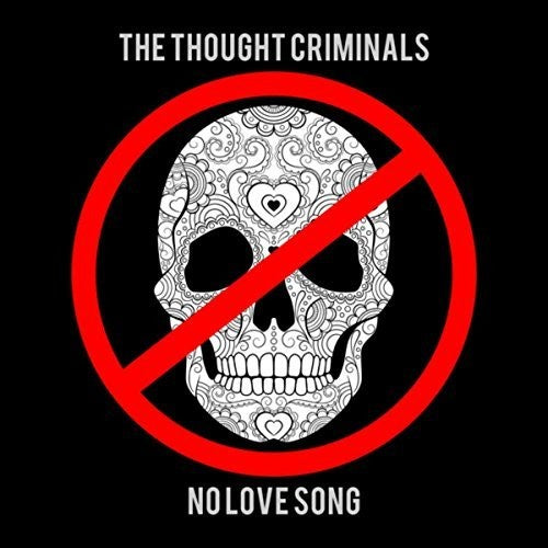 Thought Criminals - No Love Song - Music CD