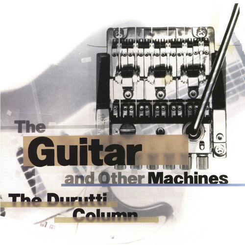 Durutti Column - Guitar & Other Machines - Music CD