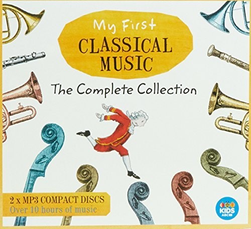 My First Classical Music: Complete Coll / Various - My First Classical Music: Complete Coll / Various - Music CD
