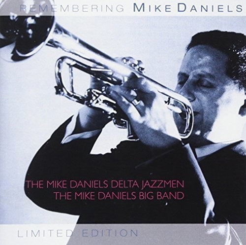 Daniels,mike / Delta Jazzmen / Big Band - Remembering Mike Daniels - Music CD