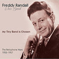 Randall,freddie & His Band - My Tiny Band Is Chosen: Parlophone Years 1952-1957 - Music CD