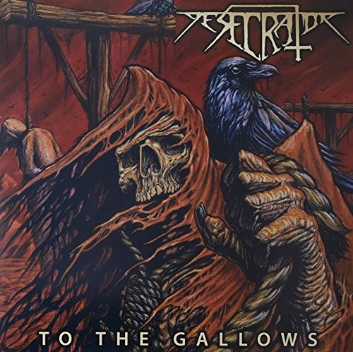 Desecrator - To The Gallows - Music CD
