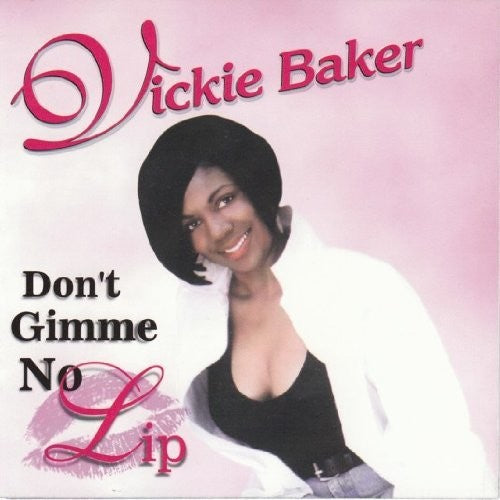 Baker,vickie - Don't Give Me No Lip - Music CD
