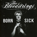 Bloodstrings - Born Sick - Music CD