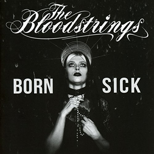 Bloodstrings - Born Sick - Music CD