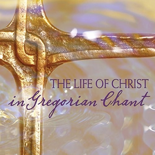 Chant - Life Of Christ In Gregorian Chant - Music CD