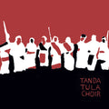 Tanda Tula Choir - Tanda Tula Choir - Music CD