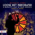 Vines / Dodson / Lobo - Loose / Wet / Perforated - Music CD