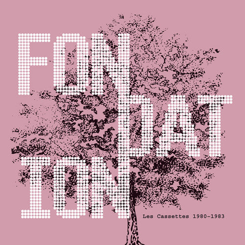 Fondation - Les Cassettes 1980-1983 - Music CD