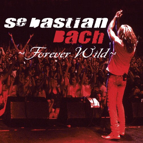 Bach,sebastian - Forever Wild (los Angeles / 2003) - Vinyl Record