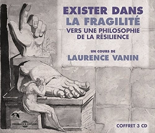 Vanin,laurence - Exister Dans La Fragilite / Philosophie Resilience - Music CD