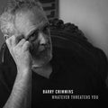 Crimmins,barry - Whatever Threatens You - Vinyl Record