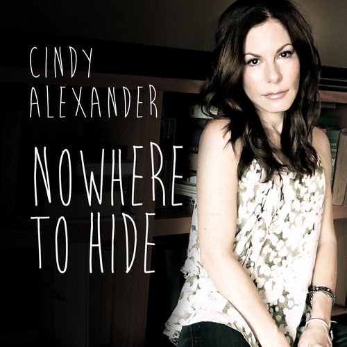 Alexander,cindy - Nowhere To Hide - Music CD