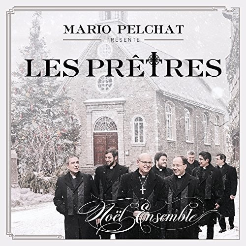 Mario Pelchat Presente: Les Pretres - Noel Ensemble - Music CD