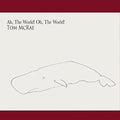 Mcrae,tom - Ah The World Oh The World - Music CD