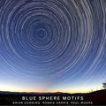 Dunning,brian / Harris,robbie / Moore,paul - Blue Sphere Motifs - Music CD
