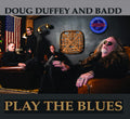 Duffey,doug / Badd - Doug Duffey & Badd - Play The Blues - Music CD